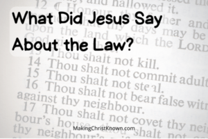 What did Jesus say about the law