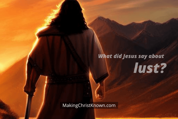 What did Jesus say about lust?