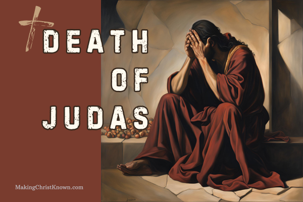 Death of Judas - Bible lesson from the Easter Story