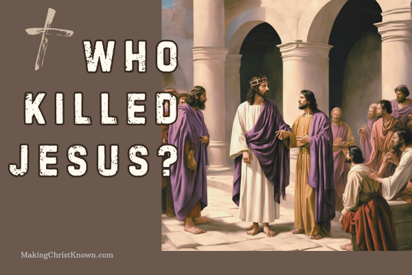 Who Killed Jesus - The Romans or the Jews?