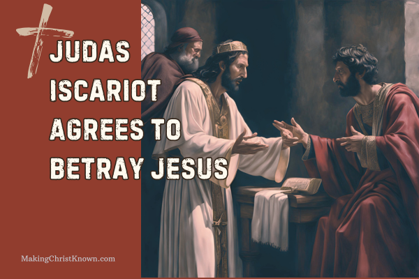 Easter Story - Judas Iscariot Agrees to Betray Jesus in Matthew 26