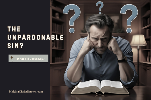 What Is the Unpardonable Sin? – Bible Study Lesson from Matthew