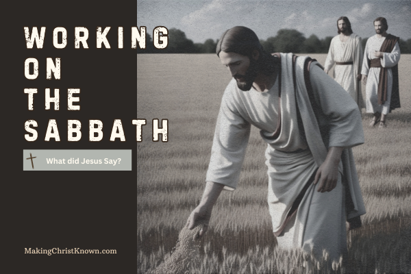 What Did Jesus Say About Working on the Sabbath?