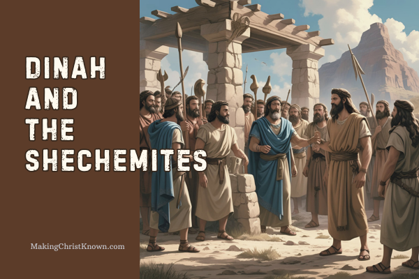 Genesis Bible Lesson: Dinah and the Shechemites