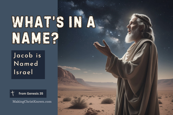 Jacob Is Named Israel – A Genesis Bible Lesson About Faith and Struggles