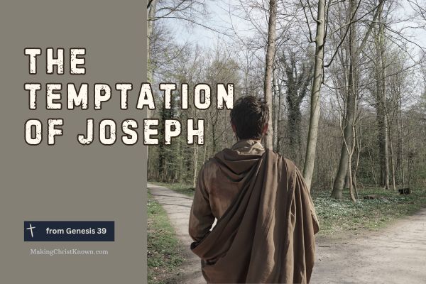 The Temptation of Joseph in Egypt – A Genesis Bible Lesson
