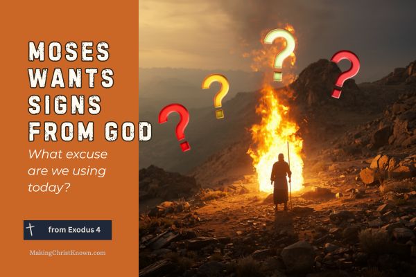 Moses Wants Signs From God in Exodus 4