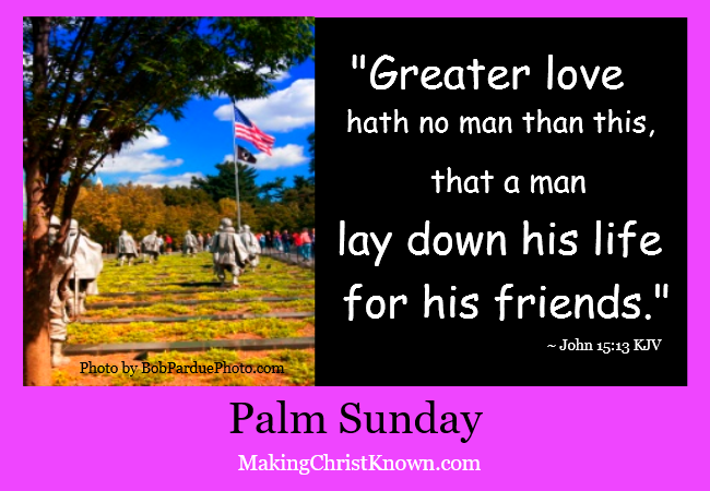 Palm Sunday - Greater Love Hath No Man