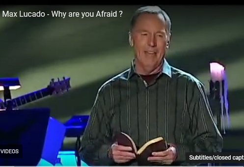 Max Lucado Video - Why are you Afraid? talks about overcoming fear through faith.