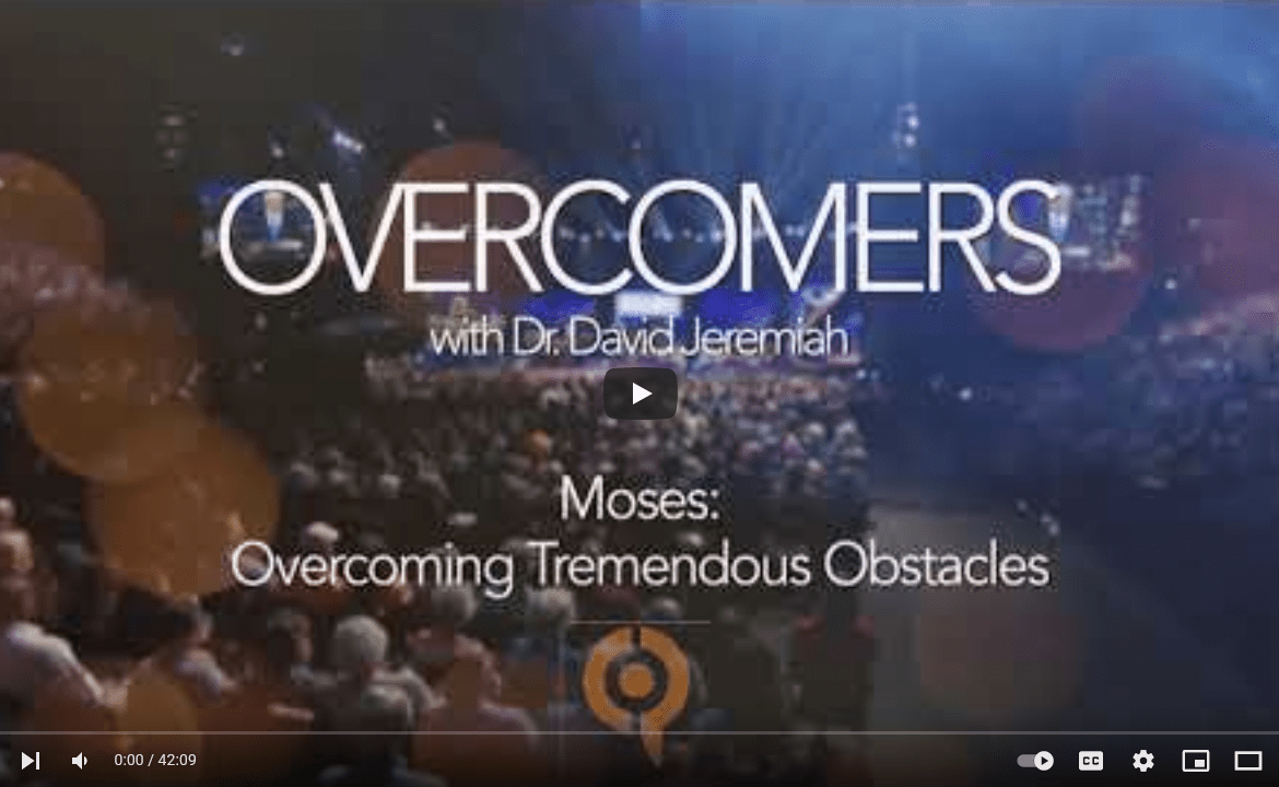 David Jeremiah video - Moses overcoming obstacles