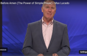 Before Amen (The Power of Simple Prayer) - Max Lucado Video