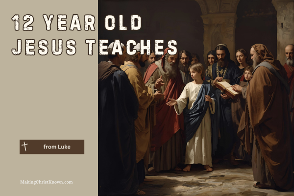 12 Year Old Jesus in the Temple Bible study lesson from Luke