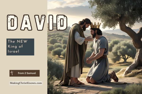 David Becomes the King of Israel – A 2 Samuel Bible Lesson