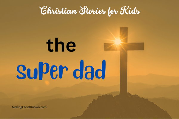 The Superdad - Daddy the Hero