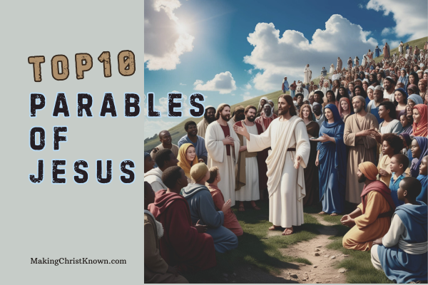 Top 10 Parables of Jesus and What They Teach Us About Life and Faith