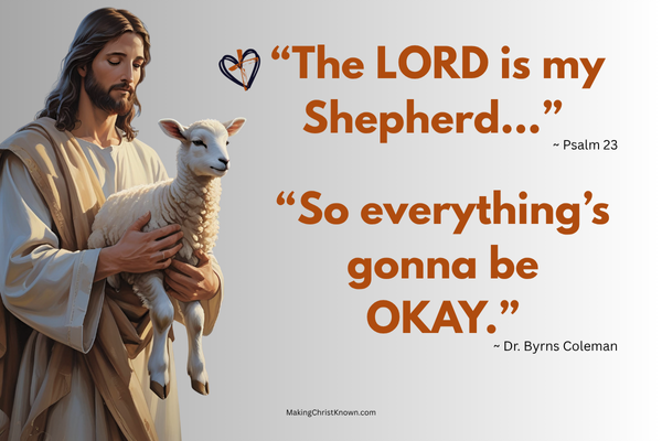 Christian meme to share: The Lord Is My Shepherd — So Everything's Gonna Be Okay