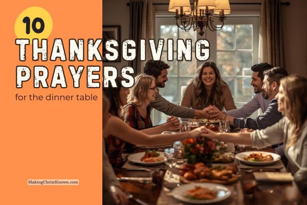 10 Beautiful Prayers for Thanksgiving Grace at the Dinner Table